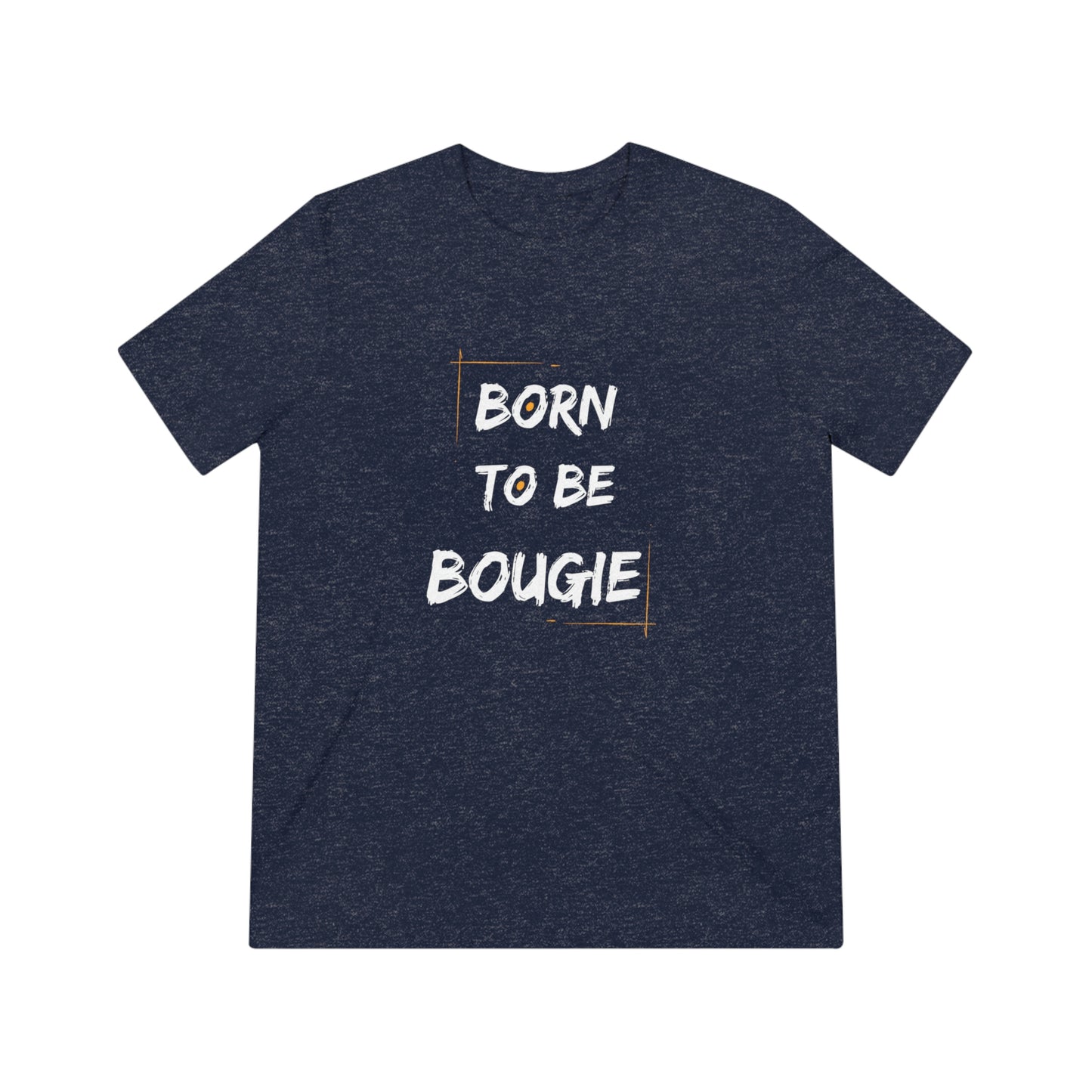 Born To Be Bougie Triblend Tee