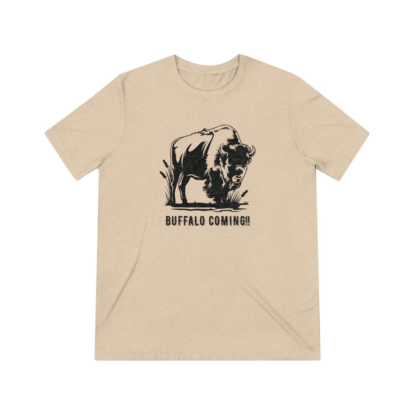 Buffalo Coming!! Triblend Tee