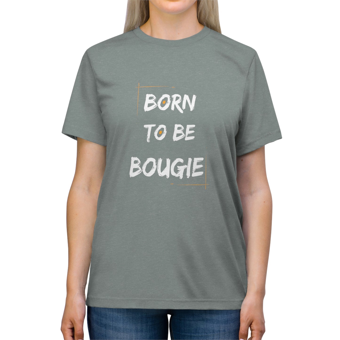 Born To Be Bougie Triblend Tee