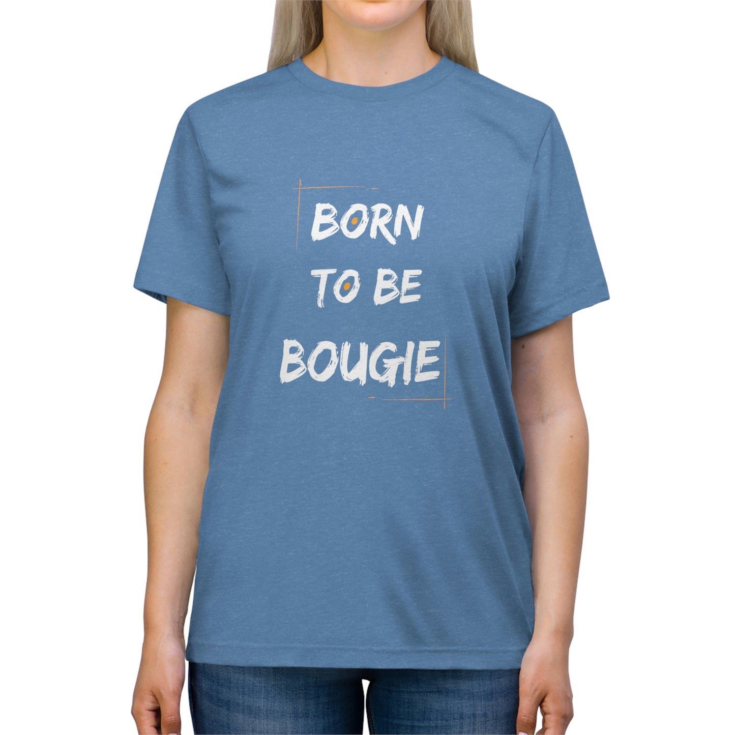 Born To Be Bougie Triblend Tee